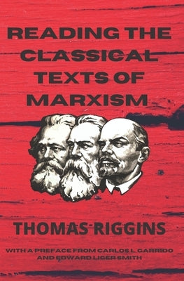 Reading the Classical Texts of Marxism Paperback Midwestern Marx Publishing Press