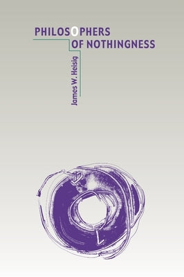 Philosophers of Nothingness: An Essay on the Kyoto School Paperback University of Hawaii Press