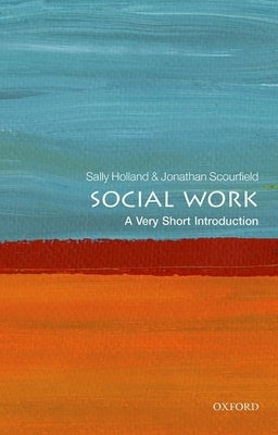 Social Work: A Very Short Introduction Paperback Oxford University Press, USA