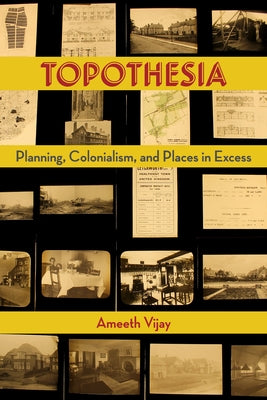 Topothesia: Planning, Colonialism, and Places in Excess Paperback Fordham University Press