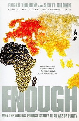 Enough: Why the World's Poorest Starve in an Age of Plenty Paperback PublicAffairs