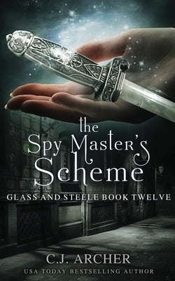 The Spy Master's Scheme Paperback C.J. Archer
