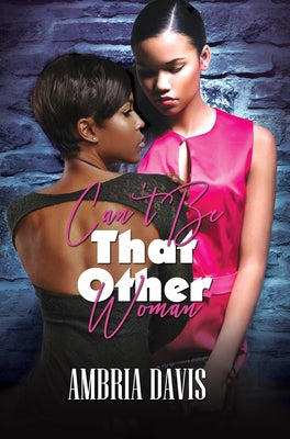 Can't Be That Other Woman Paperback Urban Renaissance