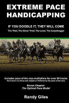 Extreme Pace Handicapping: If You Doodle They Will Come Paperback Createspace Independent Publishing Platform