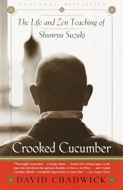 Crooked Cucumber: The Life and Teaching of Shunryu Suzuki Paperback Harmony/Rodale