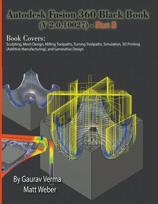 Autodesk Fusion 360 Black Book (V 2.0.10027) - Part 2 Paperback Cadcamcae Works