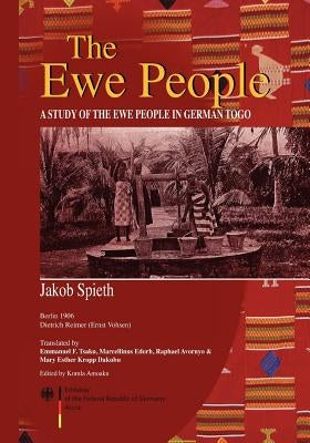 The Ewe People. A Study of the Ewe People in German Togo Paperback Sub-Saharan Publishers