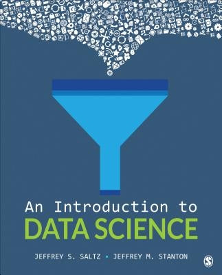 An Introduction to Data Science Paperback Sage Publications, Inc