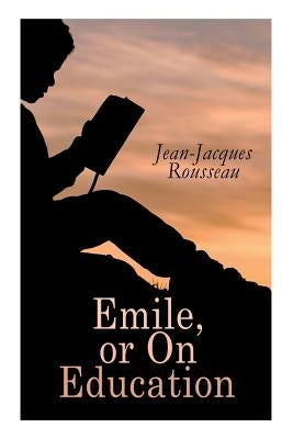 Emile, or On Education Paperback E-Artnow
