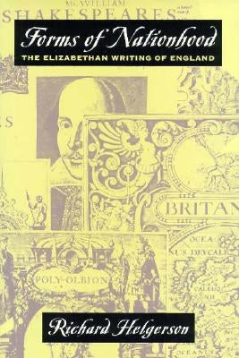 Forms of Nationhood: The Elizabethan Writing of England Paperback University of Chicago Press