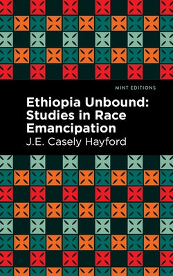 Ethiopia Unbound: Studies in Race Emancipation Paperback Mint Editions