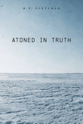 Atoned in Truth Paperback FriesenPress