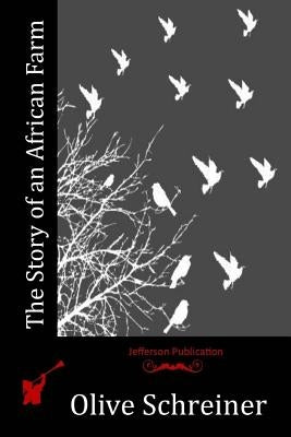 The Story of an African Farm Paperback Createspace Independent Publishing Platform