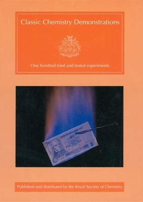 Classic Chemistry Demonstrations Paperback Royal Society of Chemistry