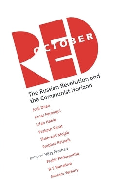 Red October: The Russian Revolution and the Communist Horizon Paperback Leftword Books