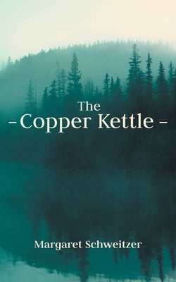 The Copper Kettle Paperback FriesenPress