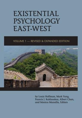 Existential Psychology East-West (Revised and Expanded Edition) Paperback University Professors Press