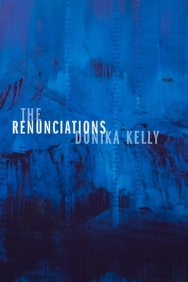 The Renunciations: Poems Paperback Graywolf Press