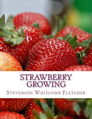Strawberry Growing Paperback Createspace Independent Publishing Platform