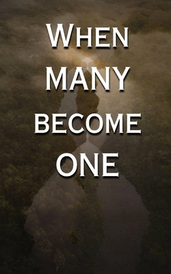 When Many Become One Paperback Bald and Bonkers Network LLC