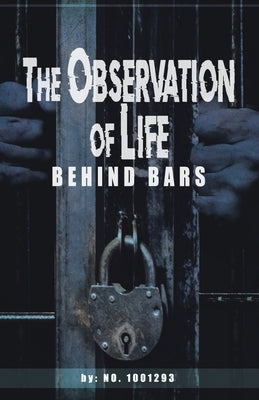 The observations of Life Behind bars Paperback Glasslink Solutions