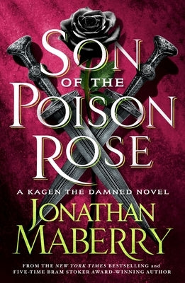 Son of the Poison Rose: A Kagen the Damned Novel Paperback St. Martin's Griffin