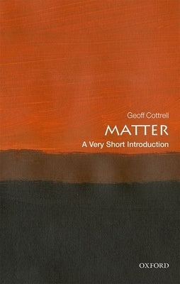 Matter: A Very Short Introduction Paperback Oxford University Press, USA