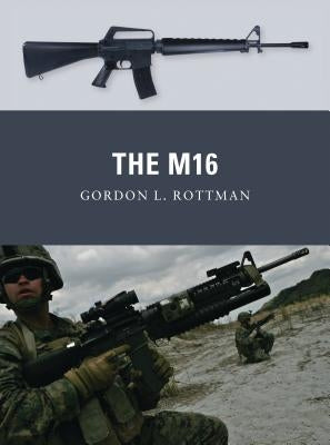 The M16 Paperback Osprey Publishing (UK)
