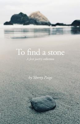 To Find a Stone Paperback Finishing Line Press