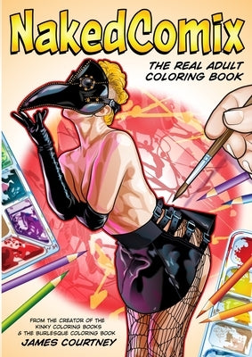 Nakedcomix: The Real Adult Coloring Book Paperback Nakedcomix
