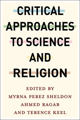 Critical Approaches to Science and Religion Paperback Columbia University Press