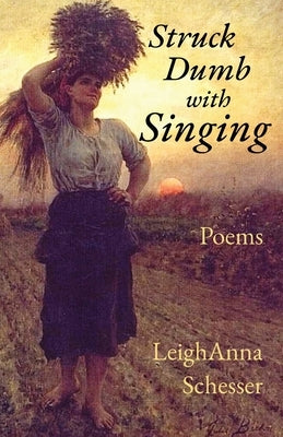 Struck Dumb with Singing Paperback Lambing Press (Lambingpress.Com)