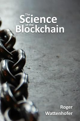 The Science of the Blockchain Paperback Createspace Independent Publishing Platform