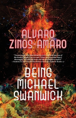 Being Michael Swanwick by Zinos-Amaro, Alvaro