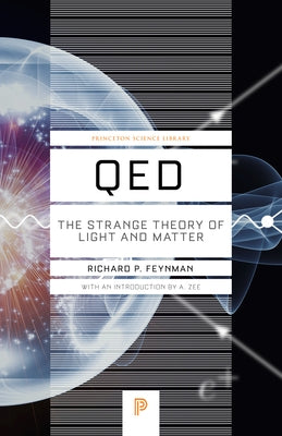 Qed: The Strange Theory of Light and Matter Paperback Princeton University Press