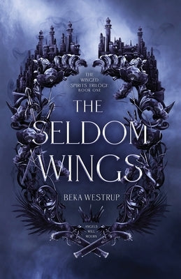 The Seldom Wings Paperback Beka Westrup