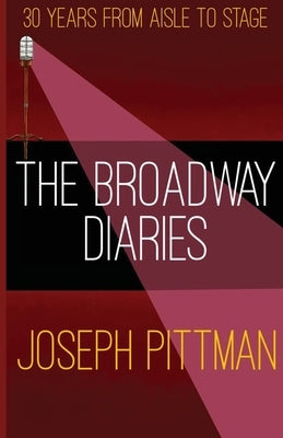The Broadway Diaries Paperback Linden Corners Press
