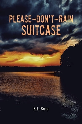 Please-Don't-Rain Suitcase Paperback Christian Faith