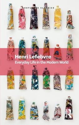 Everyday Life in the Modern World Paperback Routledge