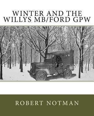 Winter and the Willys MB/Ford GPW Paperback Createspace Independent Publishing Platform