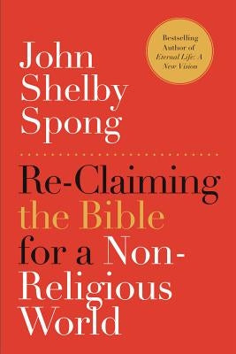 Re-Claiming the Bible for a Non-Religious World Paperback HarperOne