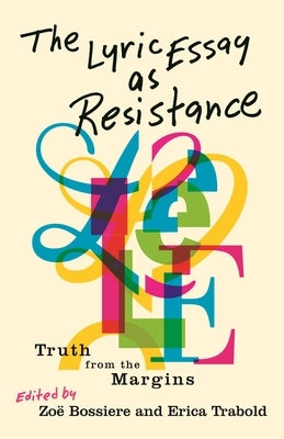The Lyric Essay as Resistance: Truth from the Margins Paperback Wayne State University Press