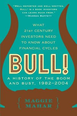 Bull!: A History of the Boom and Bust, 1982-2004 Paperback Harper Business