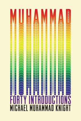 Muhammad: Forty Introductions Paperback Soft Skull