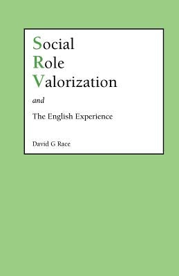 Social Role Valorization and the English Experience Paperback Whiting & Birch Ltd