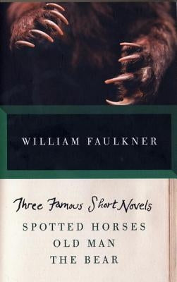 Three Famous Short Novels: Spotted Horses, Old Man, the Bear Paperback Vintage