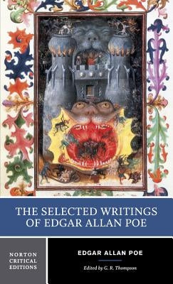 The Selected Writings of Edgar Allan Poe: A Norton Critical Edition Paperback W. W. Norton & Company