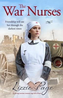 The War Nurses: A Moving Wartime Romance Saga Full of Heart Paperback Bookouture