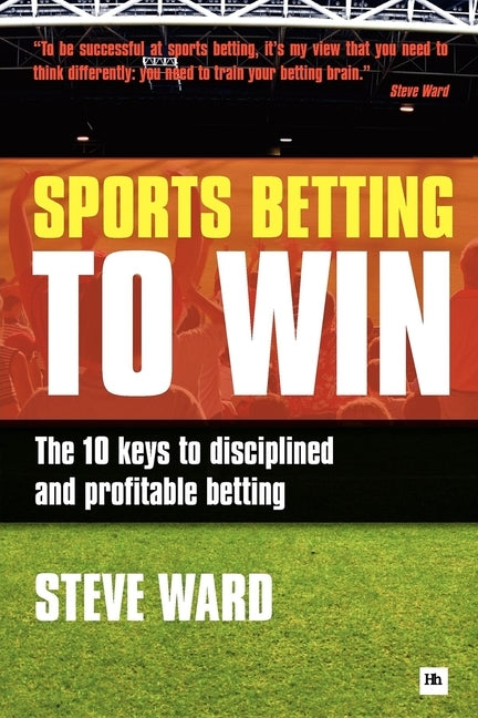 Paperback book titled "Sports Betting to Win: The 10 Keys to Disciplined and Profitable Betting" by Harriman House.
