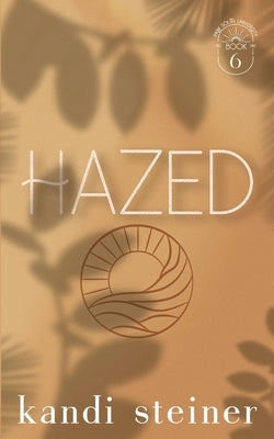 Hazed: Special Edition Paperback Kandi Steiner, LLC